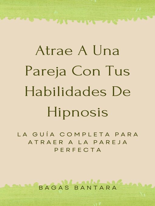 Title details for Atrae a Una Pareja Con Tus Habilidades De Hipnosis by Bagas Bantara - Available